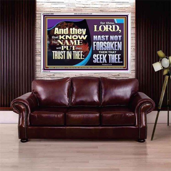 THEY THAT KNOW THY NAME WILL NOT BE FORSAKEN  Biblical Art Glass Acrylic Frame  GWABIDE12983  