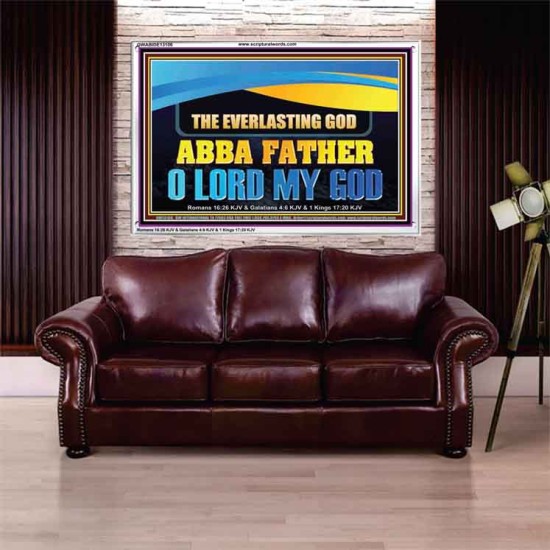 EVERLASTING GOD ABBA FATHER O LORD MY GOD  Scripture Art Work Acrylic Frame  GWABIDE13106  