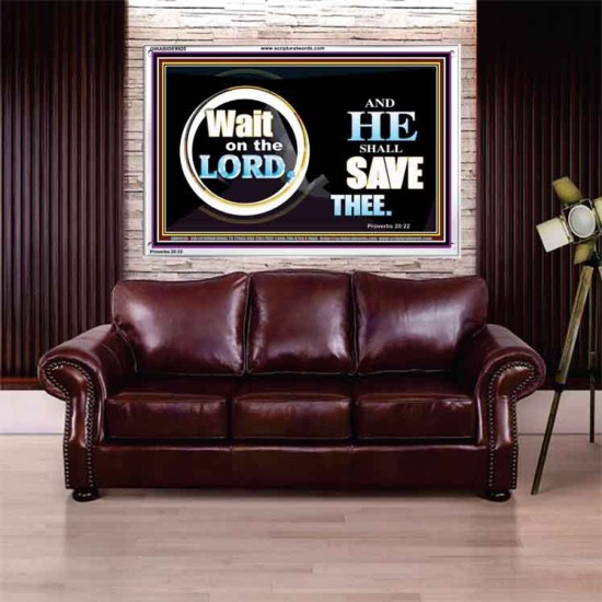 WAIT ON THE LORD AND HE SHALL SAVED THEE  Contemporary Christian Wall Art Acrylic Frame  GWABIDE9920  