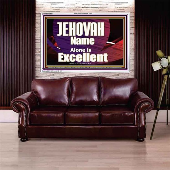 JEHOVAH NAME ALONE IS EXCELLENT  Christian Paintings  GWABIDE9961  