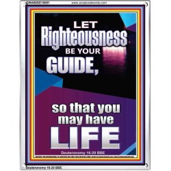 LET RIGHTEOUSNESS BE YOUR GUIDE  Unique Power Bible Picture  GWABIDE10001  "16X24"