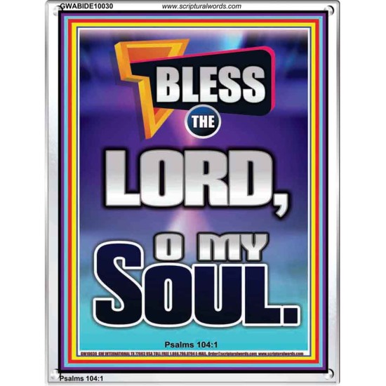 BLESS THE LORD O MY SOUL  Eternal Power Portrait  GWABIDE10030  