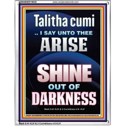 TALITHA CUMI ARISE SHINE OUT OF DARKNESS  Children Room Portrait  GWABIDE10032  "16X24"