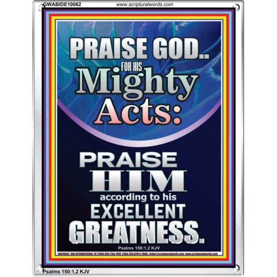 PRAISE FOR HIS MIGHTY ACTS AND EXCELLENT GREATNESS  Inspirational Bible Verse  GWABIDE10062  