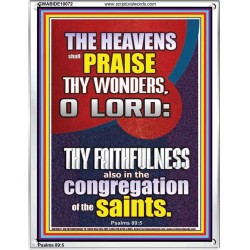 THE HEAVENS SHALL PRAISE THY WONDERS O LORD ALMIGHTY  Christian Quote Picture  GWABIDE10072  "16X24"