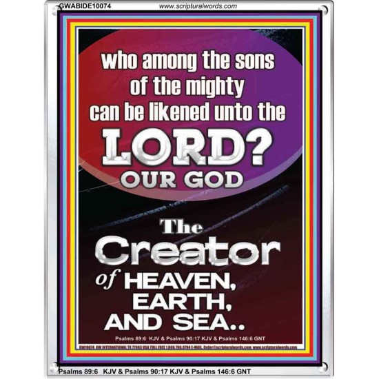 O LORD OUR GOD CREATOR OF HEAVEN, EARTH AND SEA  Custom Wall Art Print  GWABIDE10074  