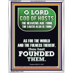 O LORD GOD OF HOST CREATOR OF HEAVEN AND THE EARTH  Unique Bible Verse Portrait  GWABIDE10077  "16X24"