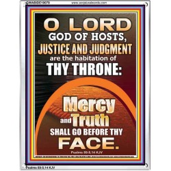 JUSTICE AND JUDGEMENT THE HABITATION OF YOUR THRONE O LORD  New Wall Décor  GWABIDE10079  "16X24"