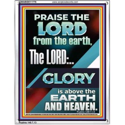 THE LORD GLORY IS ABOVE EARTH AND HEAVEN  Encouraging Bible Verses Portrait  GWABIDE11776  
