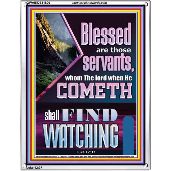 BLESSED ARE THOSE WHO ARE FIND WATCHING WHEN THE LORD RETURN  Scriptural Wall Art  GWABIDE11800  