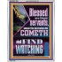 BLESSED ARE THOSE WHO ARE FIND WATCHING WHEN THE LORD RETURN  Scriptural Wall Art  GWABIDE11800  "16X24"