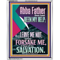 ABBA FATHER THOU HAST BEEN OUR HELP IN AGES PAST  Wall Décor  GWABIDE11814  "16X24"
