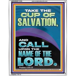 TAKE THE CUP OF SALVATION AND CALL UPON THE NAME OF THE LORD  Modern Wall Art  GWABIDE11818  "16X24"