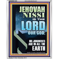 JEHOVAH NISSI HIS JUDGMENTS ARE IN ALL THE EARTH  Custom Art and Wall Décor  GWABIDE11841  "16X24"