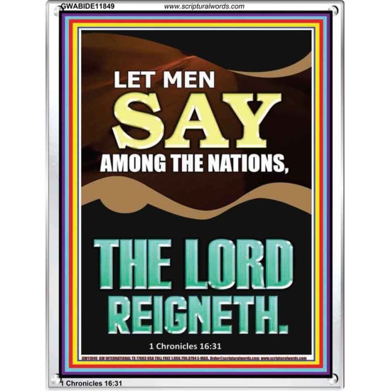 LET MEN SAY AMONG THE NATIONS THE LORD REIGNETH  Custom Inspiration Bible Verse Portrait  GWABIDE11849  