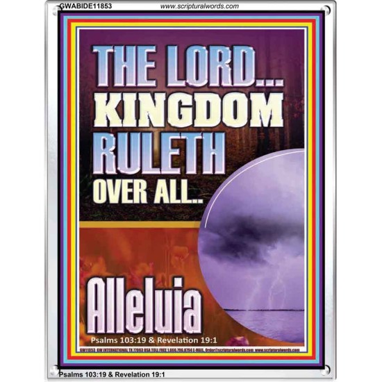 THE LORD KINGDOM RULETH OVER ALL  New Wall Décor  GWABIDE11853  