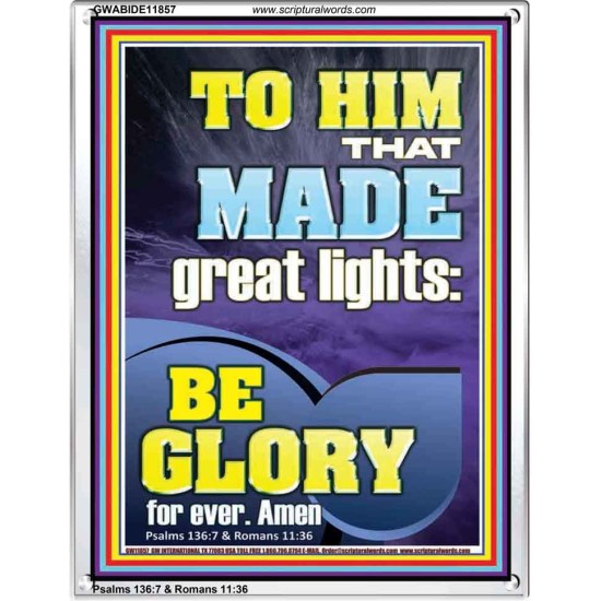 TO HIM THAT MADE GREAT LIGHTS  Bible Verse for Home Portrait  GWABIDE11857  