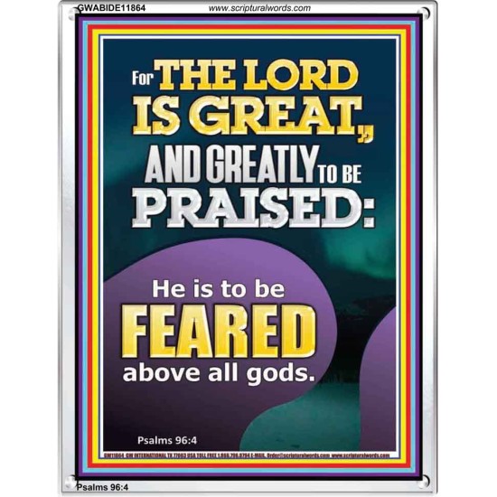 THE LORD IS GREAT AND GREATLY TO PRAISED FEAR THE LORD  Bible Verse Portrait Art  GWABIDE11864  