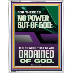 THERE IS NO POWER BUT OF GOD POWER THAT BE ARE ORDAINED OF GOD  Bible Verse Wall Art  GWABIDE11869  