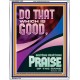 DO THAT WHICH IS GOOD AND YOU SHALL BE APPRECIATED  Bible Verse Wall Art  GWABIDE11870  