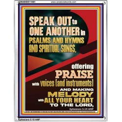 SPEAK TO ONE ANOTHER IN PSALMS AND HYMNS AND SPIRITUAL SONGS  Ultimate Inspirational Wall Art Picture  GWABIDE11881  "16X24"
