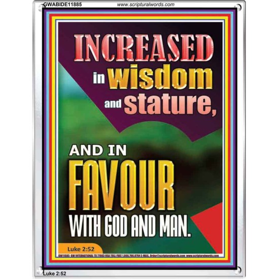INCREASED IN WISDOM AND STATURE AND IN FAVOUR WITH GOD AND MAN  Righteous Living Christian Picture  GWABIDE11885  