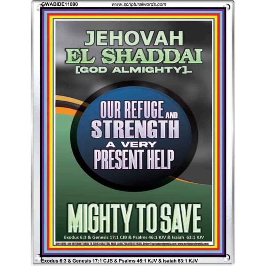 JEHOVAH EL SHADDAI GOD ALMIGHTY A VERY PRESENT HELP MIGHTY TO SAVE  Ultimate Inspirational Wall Art Portrait  GWABIDE11890  