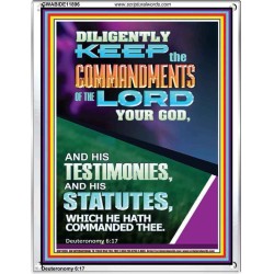 DILIGENTLY KEEP THE COMMANDMENTS OF THE LORD OUR GOD  Church Portrait  GWABIDE11896  "16X24"