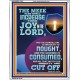 THE JOY OF THE LORD SHALL ABOUND BOUNTIFULLY IN THE MEEK  Righteous Living Christian Picture  GWABIDE11912  