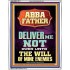 ABBA FATHER DELIVER ME NOT OVER UNTO THE WILL OF MINE ENEMIES  Ultimate Inspirational Wall Art Portrait  GWABIDE11917  "16X24"