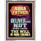 ABBA FATHER DELIVER ME NOT OVER UNTO THE WILL OF MINE ENEMIES  Ultimate Inspirational Wall Art Portrait  GWABIDE11917  