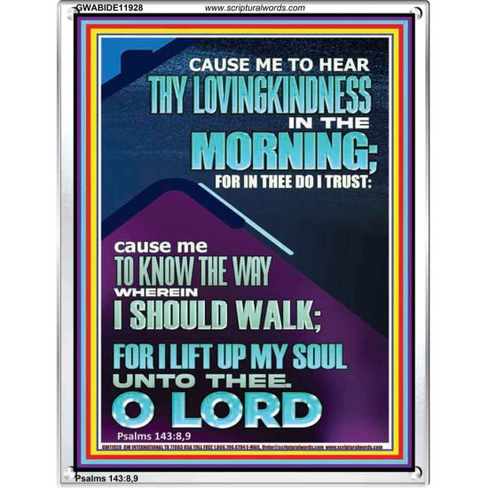 LET ME EXPERIENCE THY LOVINGKINDNESS IN THE MORNING  Unique Power Bible Portrait  GWABIDE11928  