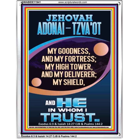 JEHOVAH ADONAI - TZVA'OT MY GOODNESS MY FORTRESS MY HIGH TOWER MY DELIVERER MY SHIELD  Church Portrait  GWABIDE11941  