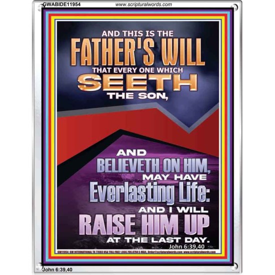 EVERLASTING LIFE IS THE FATHER'S WILL   Unique Scriptural Portrait  GWABIDE11954  