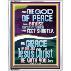 THE GOD OF PEACE SHALL BRUISE SATAN UNDER YOUR FEET  Righteous Living Christian Portrait  GWABIDE11957  "16X24"