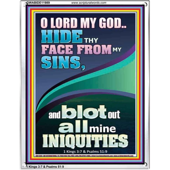 HIDE THY FACE FROM MY SINS AND BLOT OUT ALL MINE INIQUITIES  Scriptural Portrait Signs  GWABIDE11989  
