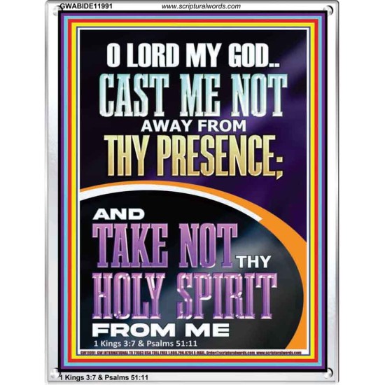 CAST ME NOT AWAY FROM THY PRESENCE O GOD  Encouraging Bible Verses Portrait  GWABIDE11991  