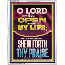 OPEN THOU MY LIPS O LORD MY GOD  Encouraging Bible Verses Portrait  GWABIDE11993  "16X24"