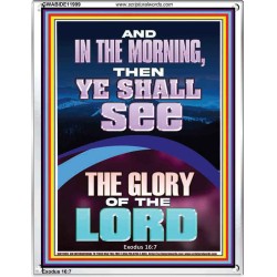 YOU SHALL SEE THE GLORY OF THE LORD  Bible Verse Portrait  GWABIDE11999  "16X24"