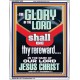 THE GLORY OF THE LORD SHALL BE THY REREWARD  Scripture Art Prints Portrait  GWABIDE12003  
