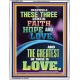 THESE THREE REMAIN FAITH HOPE AND LOVE AND THE GREATEST IS LOVE  Scripture Art Portrait  GWABIDE12011  