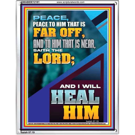 PEACE TO HIM THAT IS FAR OFF SAITH THE LORD  Bible Verses Wall Art  GWABIDE12181  