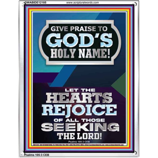 GIVE PRAISE TO GOD'S HOLY NAME  Bible Verse Art Prints  GWABIDE12185  