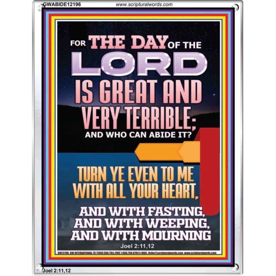 THE DAY OF THE LORD IS GREAT AND VERY TERRIBLE REPENT NOW  Art & Wall Décor  GWABIDE12196  