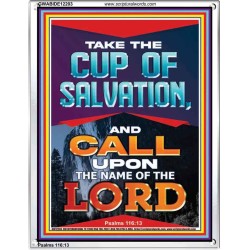 TAKE THE CUP OF SALVATION AND CALL UPON THE NAME OF THE LORD  Scripture Art Portrait  GWABIDE12203  "16X24"