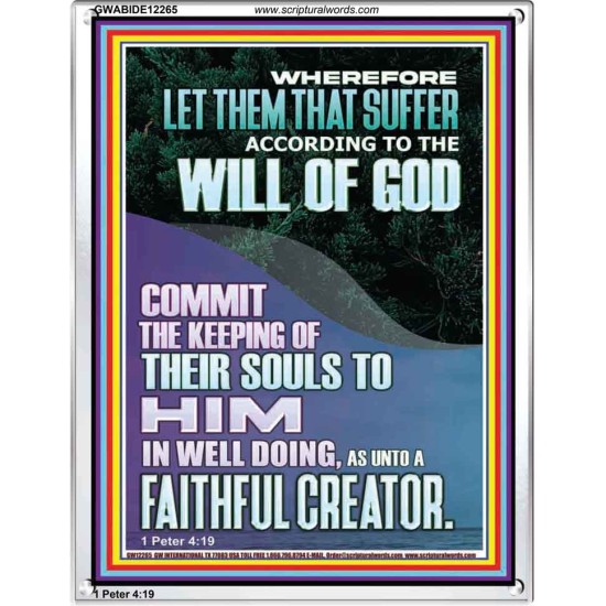 LET THEM THAT SUFFER ACCORDING TO THE WILL OF GOD  Christian Quotes Portrait  GWABIDE12265  