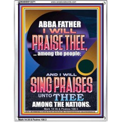 I WILL SING PRAISES UNTO THEE AMONG THE NATIONS  Contemporary Christian Wall Art  GWABIDE12271  "16X24"