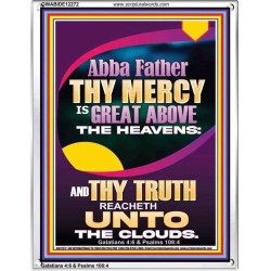 ABBA FATHER THY MERCY IS GREAT ABOVE THE HEAVENS  Scripture Art  GWABIDE12272  "16X24"