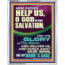ABBA FATHER HELP US O GOD OF OUR SALVATION  Christian Wall Art  GWABIDE12280  "16X24"