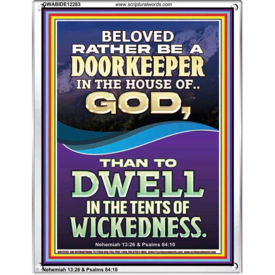 RATHER BE A DOORKEEPER IN THE HOUSE OF GOD THAN IN THE TENTS OF WICKEDNESS  Scripture Wall Art  GWABIDE12283  